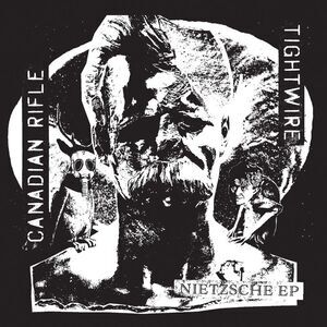 Tightwire / Canadian Rifle - The Nietzsche EP  7-INCH SINGLE
